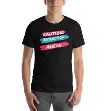 Load image into Gallery viewer, Caution Extinction Unisex T-Shirt