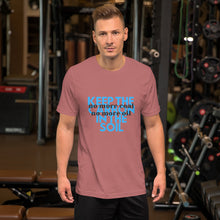 Load image into Gallery viewer, No more Coal or Oil T-Shirt