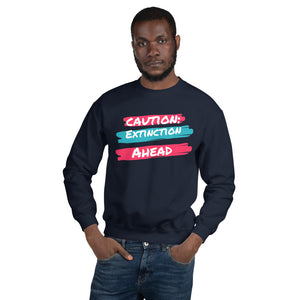 Caution Extinction Unisex Sweatshirt